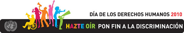 Pon fin a la discriminacion, hazte oir. 10 de Diciembre, día internacional de los Derechos Humanos